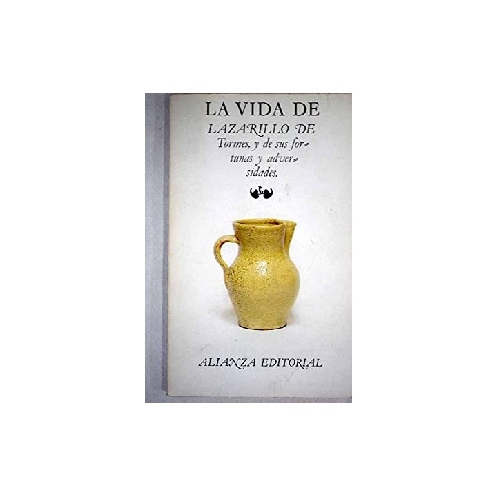 La vida de Lazarillo de Tormes y de sus fortunas y adversidades
